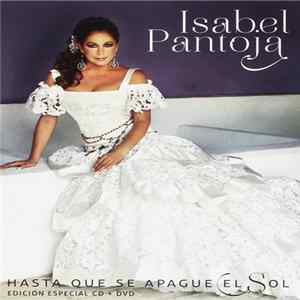 Download Isabel Pantoja - Hasta Que Se Apague El Sol