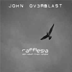 Download John Ov3rblast - Rafflesia