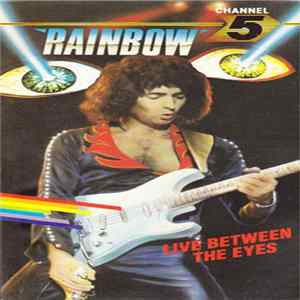 Download Rainbow - Live Between The Eyes
