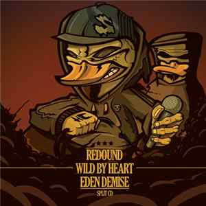 Download Wild By Heart, Redound, Eden Demise - Split