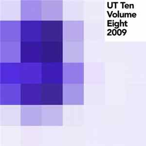 Download Various - UT Ten Volume Eight 2009