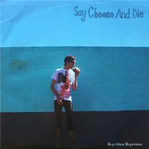 Download Say Cheese And Die - Repetition Repetition