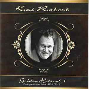 Download Kai Robert - Golden Hits Vol. 1