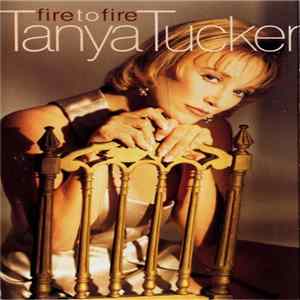 Download Tanya Tucker - Fire To Fire