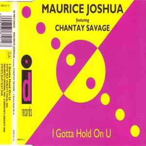 Download Maurice Joshua Featuring Chantay Savage - I Gotta Hold On U