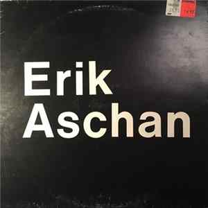 Download Erik Aschan - Erik Aschan