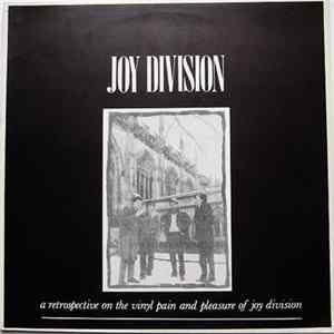 Download Joy Division - A Retrospective On The Vinyl Pain And Pleasure Of Joy Division