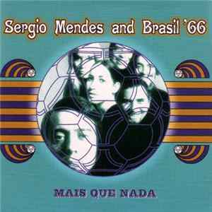 Download Sérgio Mendes & Brasil '66 - Mais Que Nada