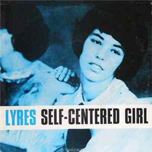 Download Lyres - Self-Centered Girl