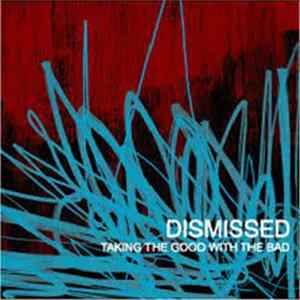 Download Dismissed - Taking The Good With The Bad
