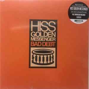 Download Hiss Golden Messenger - Bad Debt