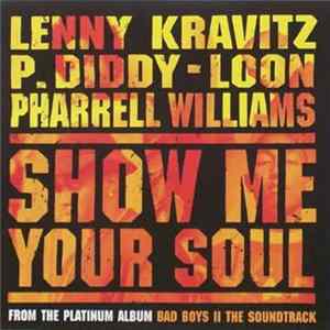 Download Lenny Kravitz - P. Diddy - Loon - Pharrell Williams - Show Me Your Soul