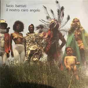 Download Lucio Battisti - Il Nostro Caro Angelo