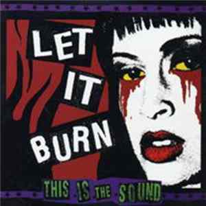 Download Let It Burn - This Is The Sound