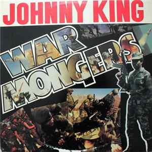 Download Johnny King - War Mongers / Wet Me Down