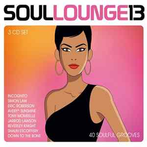 Download Various - Soul Lounge 13: 40 Soulful Grooves