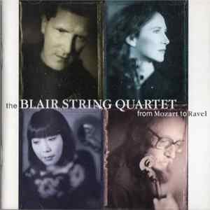 Download Blair String Quartet - From Mozart to Ravel