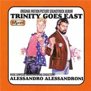 Download Alessandro Alessandroni - Trinity Goes East (Original Motion Picture Soundtrack)