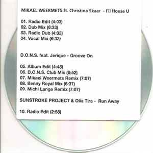 Download Mikael Weermets Ft Christina Skaar / D.O.N.S. Feat. Jerique / Sunstroke Project & Olia Tira - I'll House U / Groove On / Run Away
