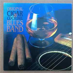 Download Original Cigar & Cocktail Blues Band - Original Cigar & Cocktail Blues Band