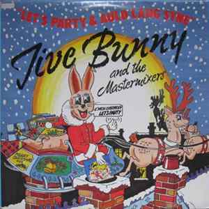 Download Jive Bunny And The Mastermixers / The John Anderson Band - Let's Party / Auld Lang Syne