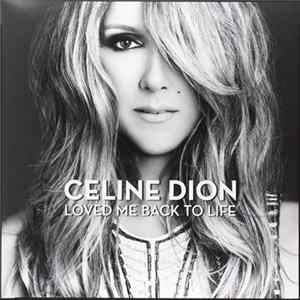 Download Céline Dion - Loved Me Back To Life