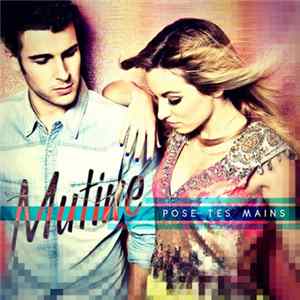 Download Mutine - Pose Tes Mains