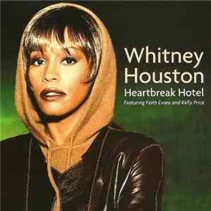 Download Whitney Houston Featuring Faith Evans And Kelly Price - Heartbreak Hotel