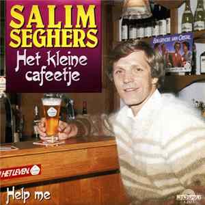 Download Salim Seghers - Het Kleine Cafeetje / Help Me