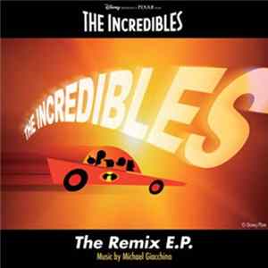 Download Michael Giacchino - The Incredibles - The Remix E.P.