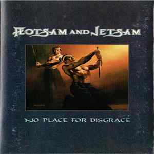 Download Flotsam And Jetsam - No Place For Disgrace