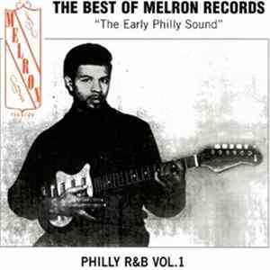 Download Various - The Best Of Melron Records - "The Early Philly Sound" - Philly R&B Vol. 1