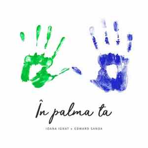 Download Ioana Ignat Feat. Edward Sanda - În Palma Ta
