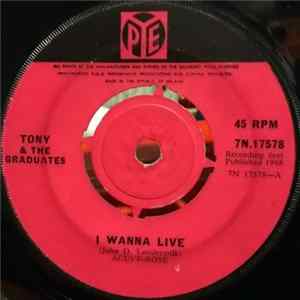 Download Tony & The Graduates - I Wanna Live