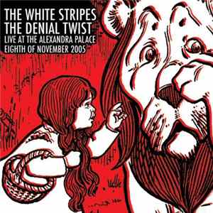 Download The White Stripes - The Denial Twist Live At The Alexandra Palace 8-11-05