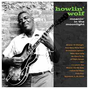 Download Howlin' Wolf - Moanin' In The Moonlight
