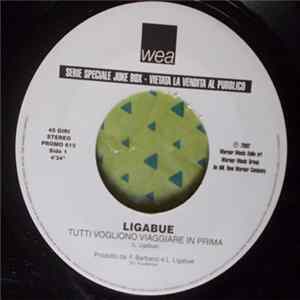 Download Ligabue / MP-2 - Tutti Vogliono Viaggiare In Prima / Entro Il 23