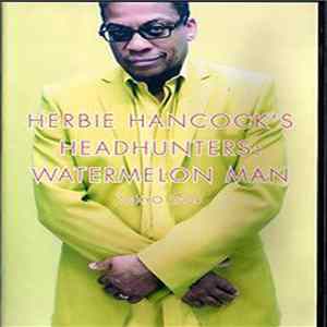 Download Herbie Hancock 's Headhunters - Watermelon Man (Tokyo 2005)