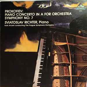 Download The Prague Symphony Orchestra, Kark Ancerl, Sviatoslav Richter - Prokofiev:Piano Concerto In A For Orchestra, Symphony No. 7