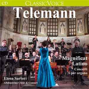 Download Georg Philipp Telemann, Elena Sartori, Allabastrina Choir E Consort - Magnificat Latino