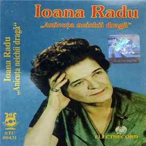 Download Ioana Radu - Anicuța Neichii Dragă