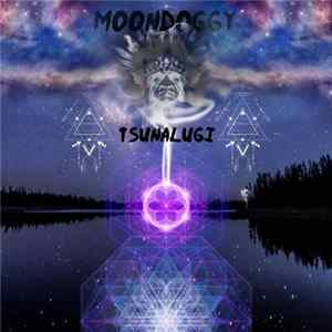 Download Moondoggy - Tsunalugi