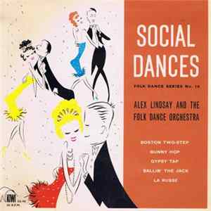 Download Alex Lindsay & The Folk Dance Orchestra - Social Dances Folk Dances No. 19