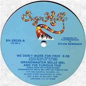 Download Grandmaster Melle Mel And The Furious Five - We Don't Work For Free