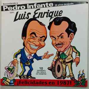 Download Luis Enrique - Recordando A Pedro Infante - 30 Años Después Con: Luis Enrique