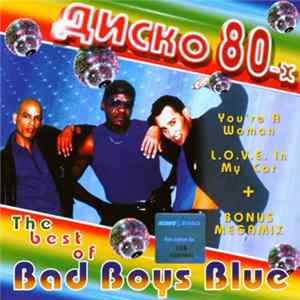 Download Bad Boys Blue - The Best Of Bad Boys Blue