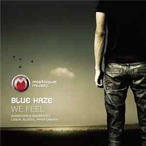 Download Blue Haze - We Feel