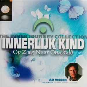Download Ad Visser - The Inner Journey Collection - Innerlijk Kind - Op Zoek Naar Onschuld