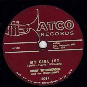 Download Jimmy Witherspoon And The Quintones - My Girl Ivy / Still In Love