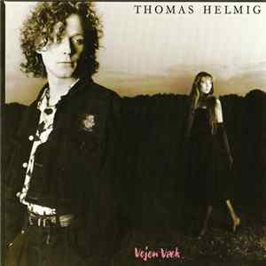 Download Thomas Helmig - Vejen Væk